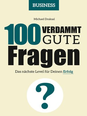 cover image of 100 Verdammt gute Fragen – BUSINESS